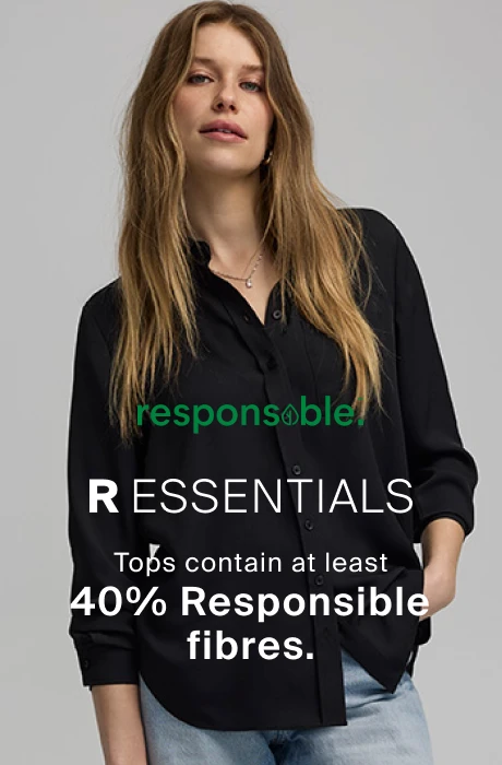 R Essentials tops with at least 40% responsible fibers.