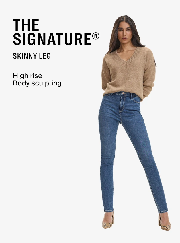 The Signature® -Skinny leg -High rise -Body sculpting